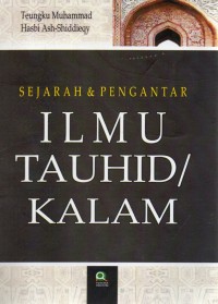 Sejarah dan Pengantar Ilmu Tauhid/ Kalam