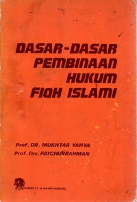 Dasar-Dasar Pembinaan Hukum Fiqh Islami