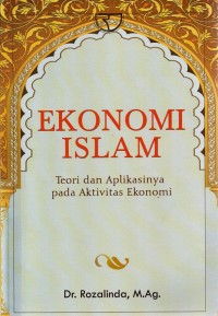 Image of Ekonomi Islam Teori Dan Aplikasinya Pada Aktivitas Ekonomi