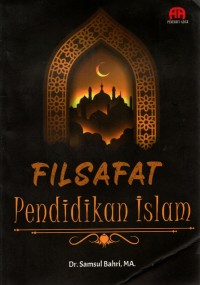 Image of Filsafat Pendidikan Islam