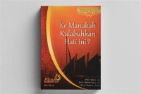 Image of Kemanakah kulabuhkan hati ini ?