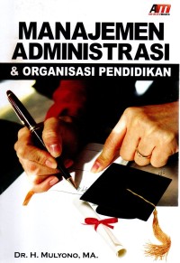 Image of Manajemen Administrasi dan Organisasi Pendidikan