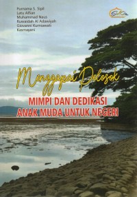 Image of Menggapai Pelosok : Mimpi dan Dedikasi Untuk Negeri
