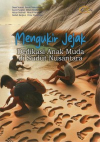 Image of Mengukir Jejak : Dedikasi Anak Muda di Sudut Nusantara