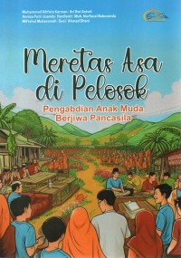 Image of Meretas asa di Pelosok : Pengabdian Anak Muda Berjiwa Pancasila