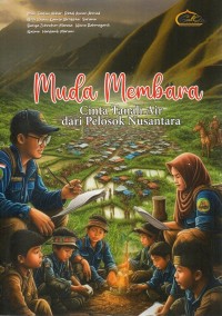Image of Muda Membara : Cinta Tanah Air dari Pelosok Nusantara